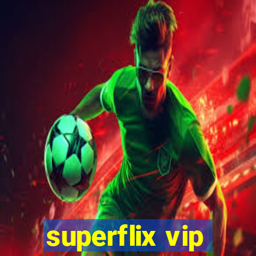 superflix vip